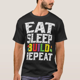 Essen Schlafen Bauen Wiederholen Building Master B T-Shirt
