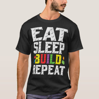 Essen Schlafen Bauen Wiederholen Building Master B T-Shirt
