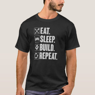 Essen Schlafen Bauen Wiederholen Meister Erbauer T-Shirt