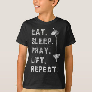 Essen Schlafen Beten Heben Wiederholen Gym Shirt C