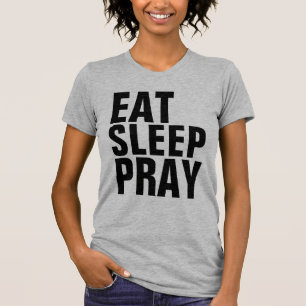 ESSEN SCHLAFEN BETEN T-Shirts