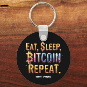 Essen, schlafen, Bitcoin, eine Kryptowährung wiede Schlüsselanhänger