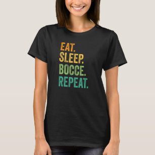 Essen Schlafen Bocce Wiederholen Bocce Ball Vintag T-Shirt