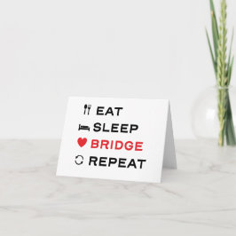 Essen. Schlafen. Brücke. Wieder von vorne. für dop Karte