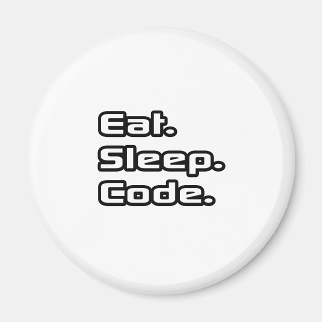Essen. Schlafen. Code. Magnet (Vorne)