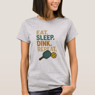 Essen. Schlafen. Dinken. Wiederholen. T-Shirt