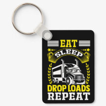 Essen, Schlafen, Drop Loads LKW Fahrer Funny Zitat