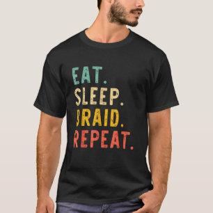 Essen Schlafen Flechten Wiederholen Friseur Zopfma T-Shirt