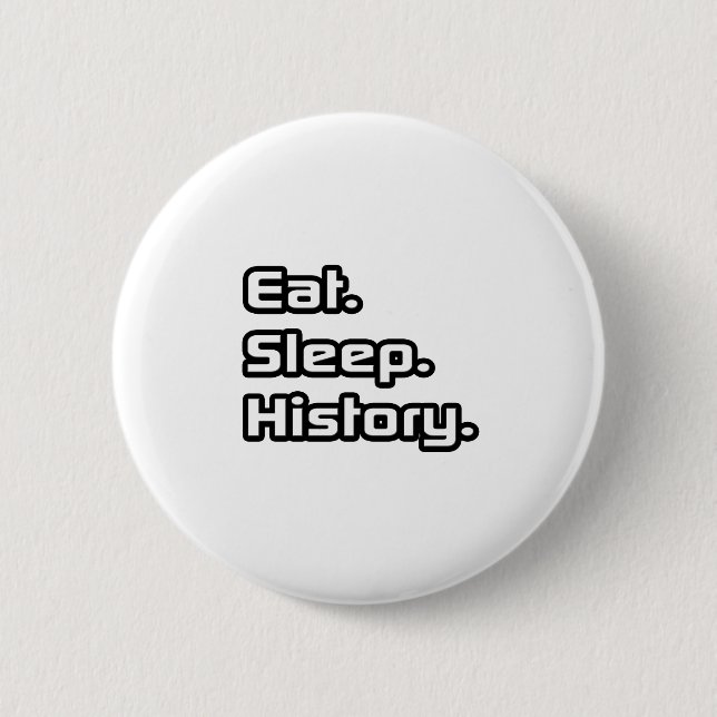 Essen. Schlafen. Geschichte. Button (Vorderseite)