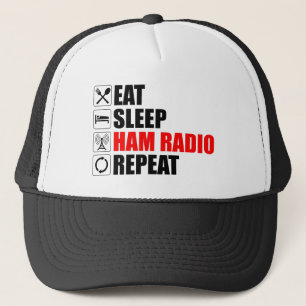 Essen. Schlafen. Ham Radio. Wieder von vorne Truckerkappe