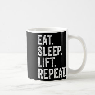 Essen Schlafen Heben Wiederholen Fitness Bodybuild Kaffeetasse