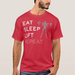 Essen Schlafen Heben Wiederholen Gewichtheben T-Shirt