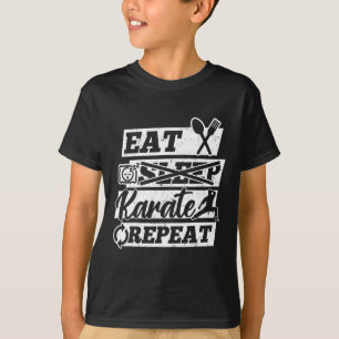 Essen Schlafen Karate Wiederholen - Karate Martial T-Shirt