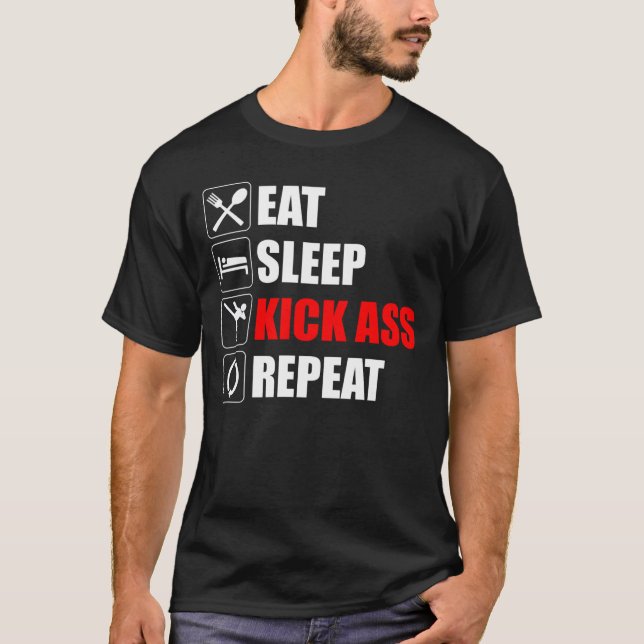 Essen. Schlafen. Kick-Ass. Wieder von vorne T-Shirt (Vorderseite)