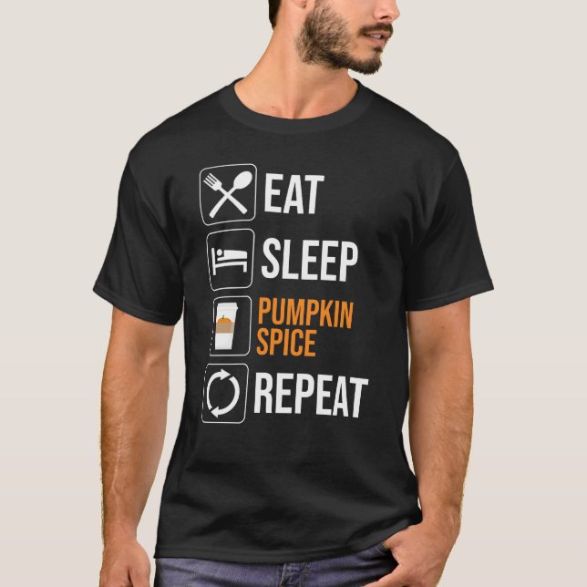 Essen. Schlafen. Kürbisgewürz. Wieder von vorne T-Shirt (Vorderseite)