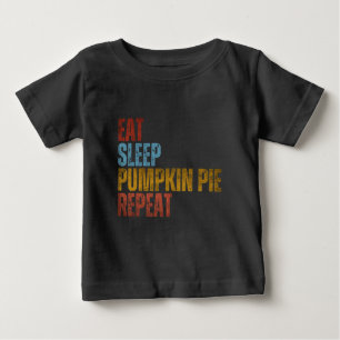 ESSEN SCHLAFEN KÜRBISKUCHEN WIEDERHOLEN BABY T-SHIRT