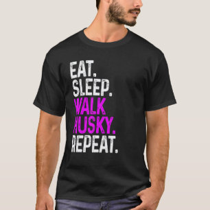 Essen Schlafen Laufen Husky Wiederholen Lustiger H T-Shirt