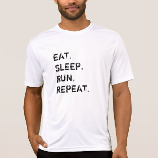Essen. Schlafen. Laufen. Wieder von vorne. T-Shirt