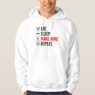 Essen. Schlafen. Mache Wein. Wieder von vorne Hoodie