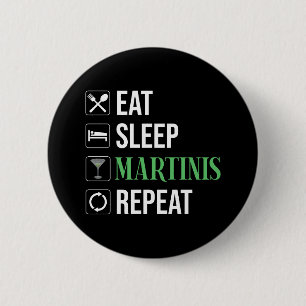 Essen. Schlafen. Martinis. Wiederholen. Button