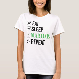 Essen. Schlafen. Martinis. Wiederholen. T-Shirt