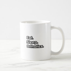 Essen. Schlafen. Orthotik. Kaffeetasse