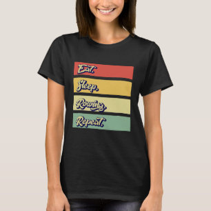 Essen Schlafen Rudern Wiederholen Lustiger Ruderer T-Shirt