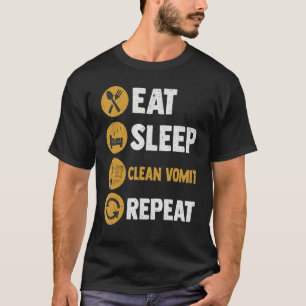 Essen Schlafen Sauber Kotzen Wiederholen Outfit f T-Shirt