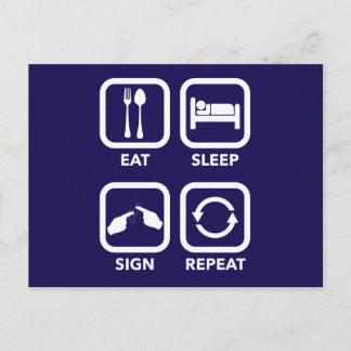 Essen. Schlafen. Schild. Wieder von vorne. ASL Pos Postkarte