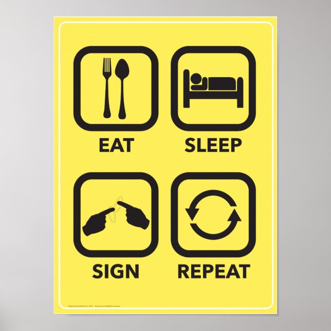 Essen. Schlafen. Schild. Wieder von vorne. Ein ASL Poster (Vorne)
