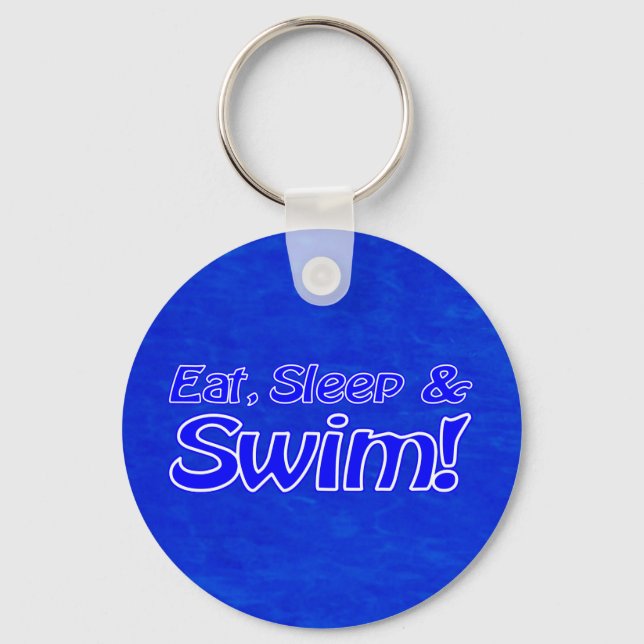 Essen, schlafen & schwimmen! Leuchtend Blau Schlüsselanhänger (Vorderseite)