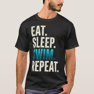Essen Schlafen Schwimmen Wiederholen Schwimmer Sch T-Shirt
