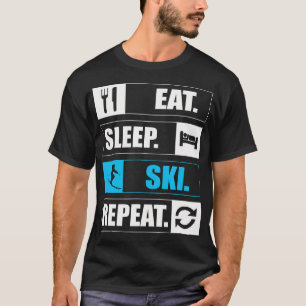 Essen Schlafen Ski Wiederholen Schnee Spaß T-Shirt