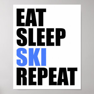 Essen Schlafen Ski Wiederholen Winter Berge Skilod Poster