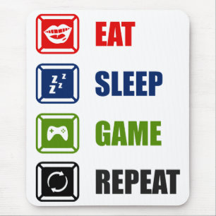 Essen, schlafen, Spiel, wiederholen Mousepad