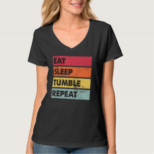 Essen Schlafen Tumble Wiederholung Tumbling Gymnas T-Shirt