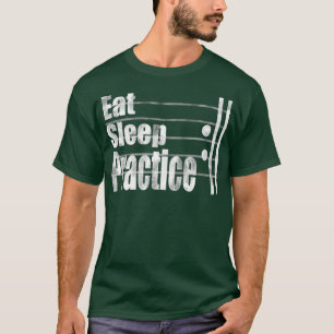 Essen schlafen üben wiederholen lustiges Musikgesc T-Shirt