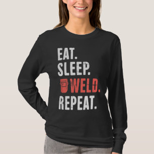 Essen. Schlafen. Weld. Wieder von vorne. Funny Wel T-Shirt