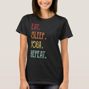 Essen Schlafen Yoga Wiederholen T-Shirt