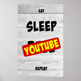 Essen, schlafen, YouTube, wiederholen Poster