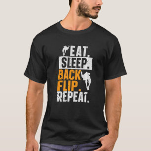 Essen Schlafen zurück Dreh Wiederholung Gymnast Gy T-Shirt
