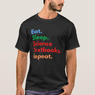 Essen schlafende Wissenschaftsbücher Wiederholung  T-Shirt