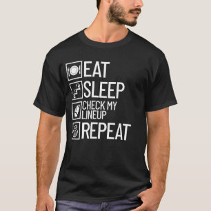 Essen schlafenden Karo Mein Lineup Wiederholen Fan T-Shirt