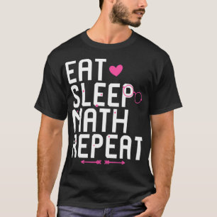Essen Schlafmathematik Wiederholen Homeschooled St T-Shirt
