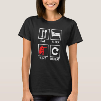 Essen Schlafsuche Wiederholung Jägerjagd T-Shirt