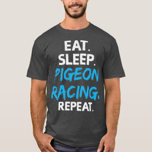 Essen Schlaftaube Racing Wiederholung Tauben Vögel T-Shirt