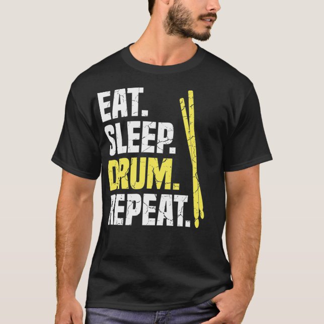 Essen Schlaftränke Wiederholung von Trommeln T-Shirt (Vorderseite)