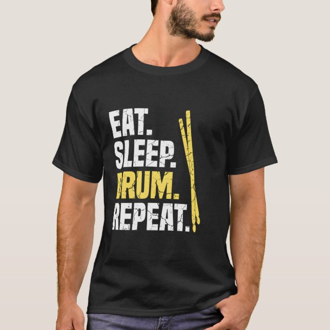 Essen Schlaftränke Wiederholung von Trommeln T-Shirt (Vorderseite)