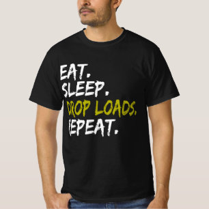 Essen schlaftrunken Loads Wiederholen LKW-Lebensla T-Shirt