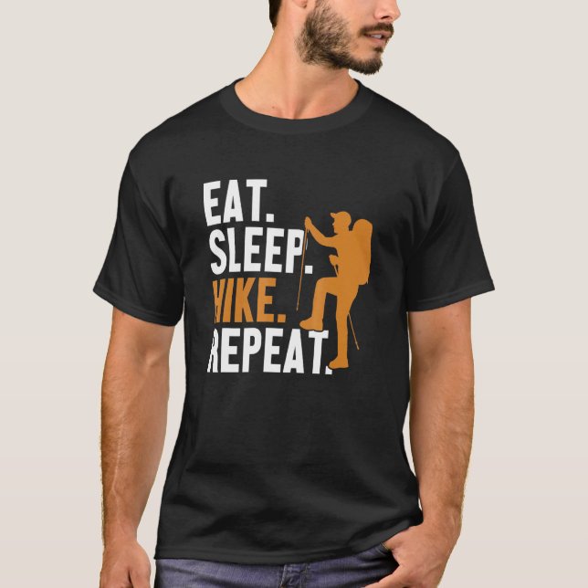 Essen Schlafwanderung Wiederholung Outdoor Wander  T-Shirt (Vorderseite)